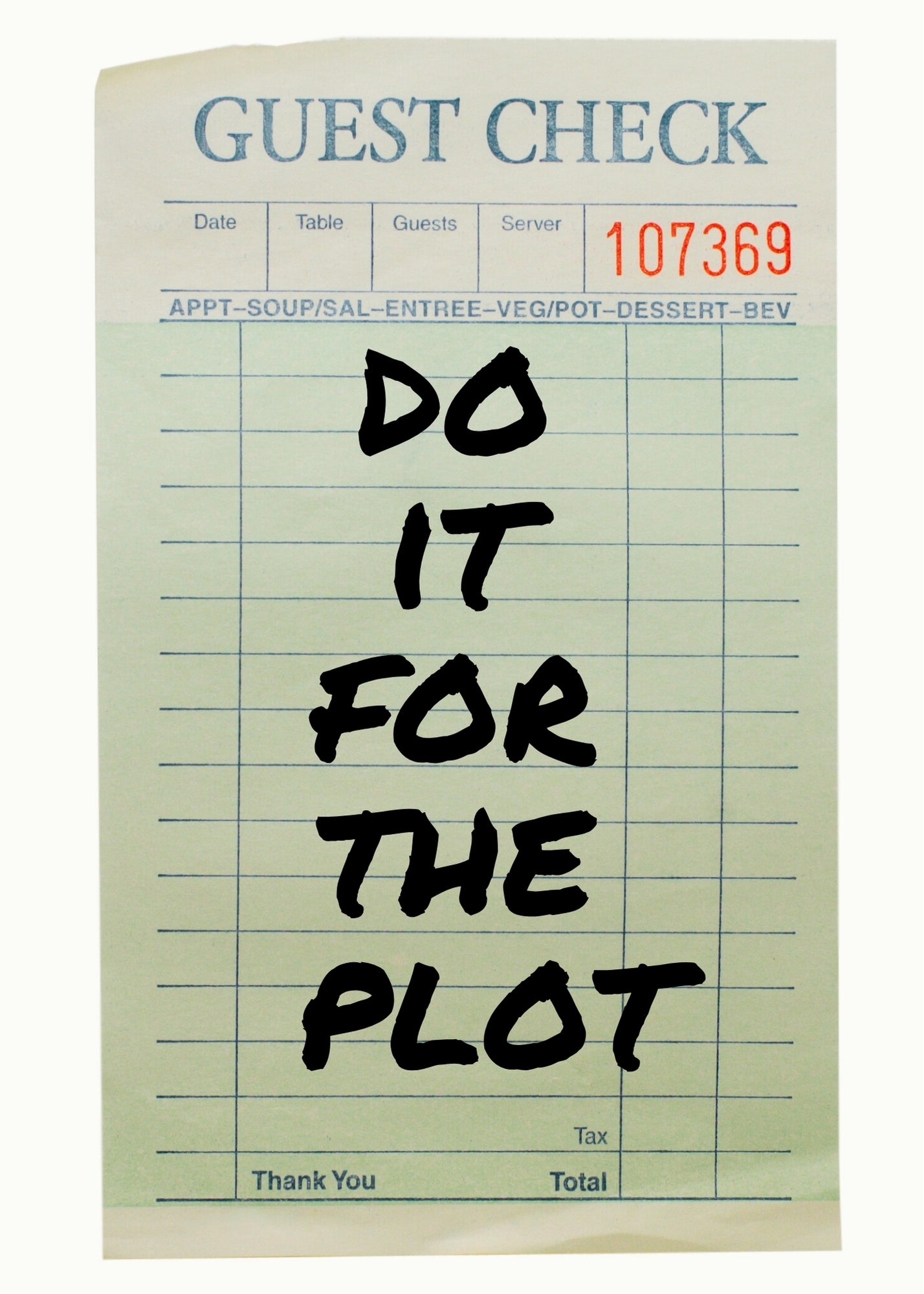 Do It For the Plot