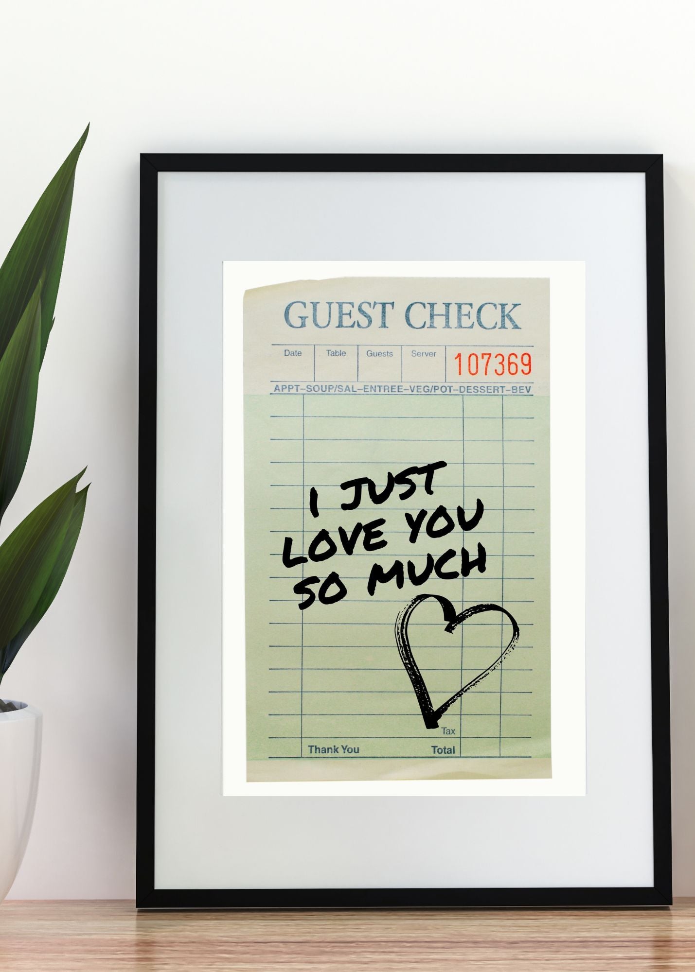 I Just Love You So Much - Guest Check Print